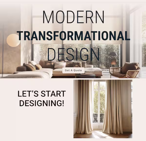 Modern transformational design  is the heading.  Lets start designing with blinds in the background and the top has a fancy living room, upscale